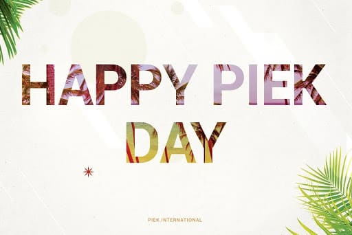 Happy PIEK Day
